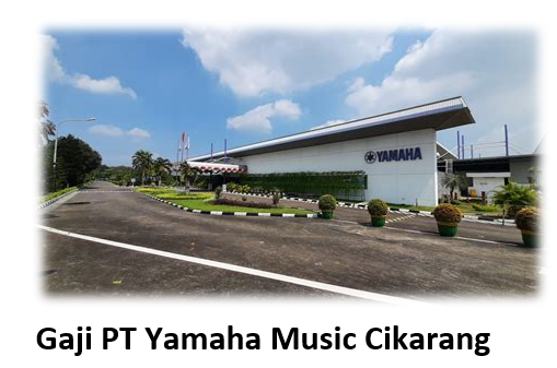 Gaji PT Yamaha Music Cikarang