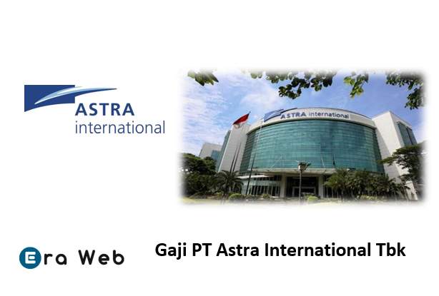 Gaji PT Astra International Tbk