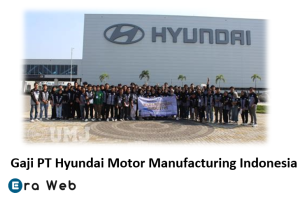 Gaji PT Hyundai Motor Manufacturing Indonesia