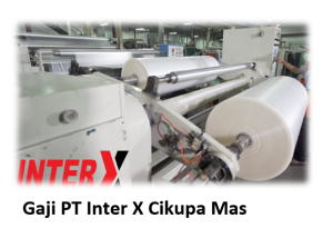Gaji PT Inter X Cikupa Mas