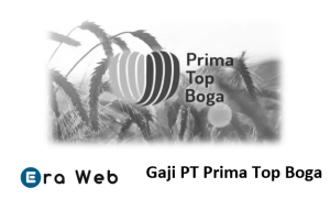 Gaji PT Prima Top Boga