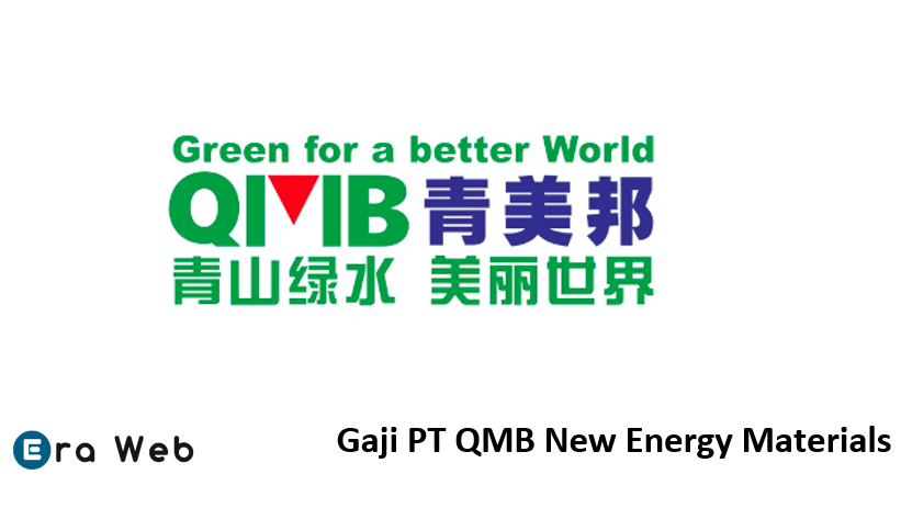Gaji PT QMB New Energy Materials
