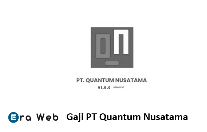 Gaji PT Quantum Nusatama