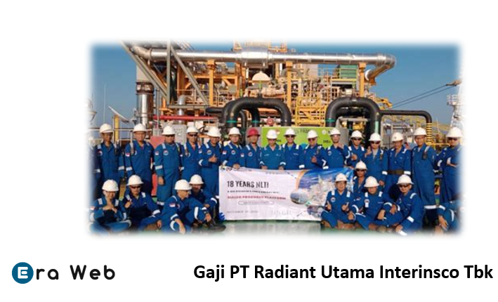 Gaji PT Radiant Utama Interinsco Tbk