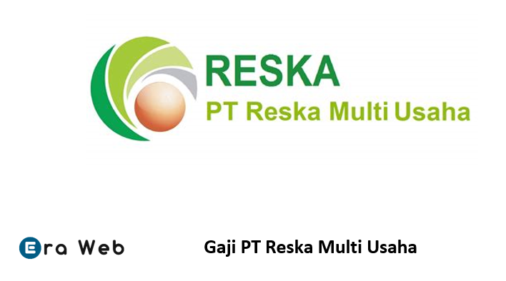 Gaji PT Reska Multi Usaha