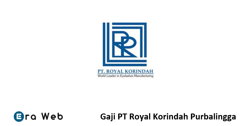Gaji PT Royal Korindah Purbalingga
