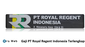 Gaji PT Royal Regent Indonesia Terlengkap