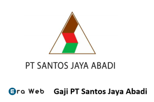 Gaji PT Santos Jaya Abadi