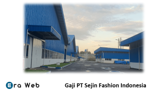 Gaji PT Sejin Fashion Indonesia