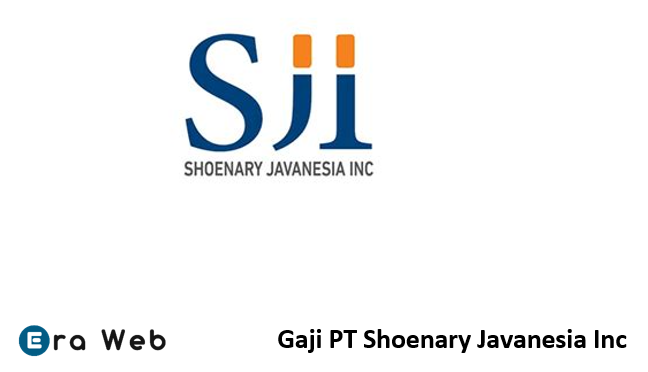 Gaji PT Shoenary Javanesia Inc