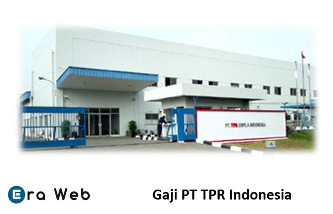 Gaji PT TPR Indonesia
