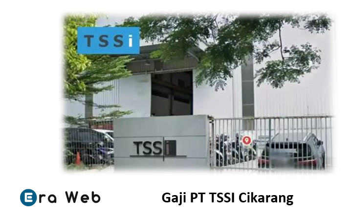 Gaji PT TSSI Cikarang