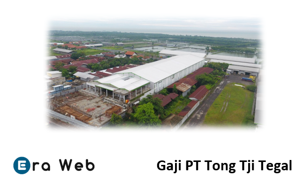Gaji PT Tong Tji Tegal