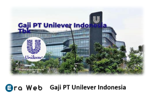 Gaji PT Unilever Indonesia