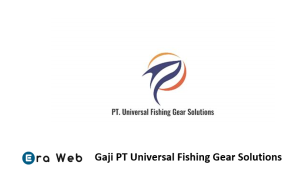 Gaji PT Universal Fishing Gear Solutions