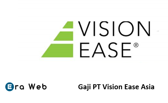 Gaji PT Vision Ease Asia