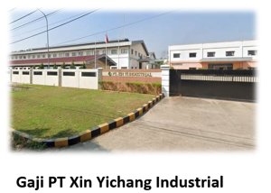 Gaji PT Xin Yichang Industrial