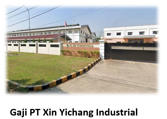 Gaji PT Xin Yichang Industrial