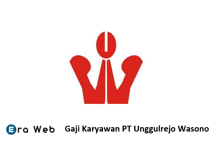 Gaji PT unggul Rejo Warsono